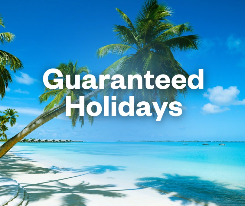 Guaranteed Holidays